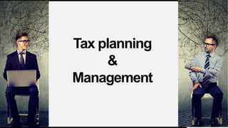 FIRSTUP
CONSULTANTS
Tax planning
&
Management
 