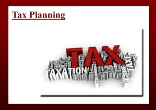 Tax Planning
 