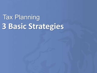  Tax Planning  3 Basic Strategies 