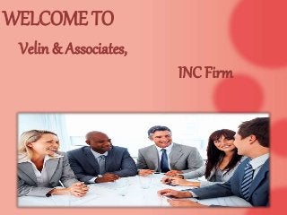 WELCOME TO
Velin & Associates,
INC Firm
 