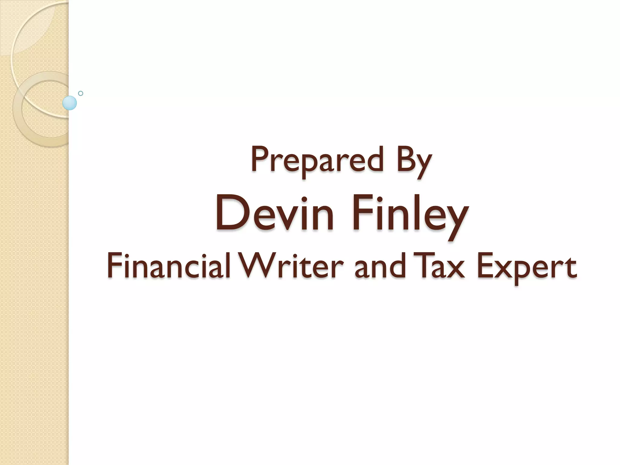 Prepared By
Devin Finley
Financial Writer and Tax Expert