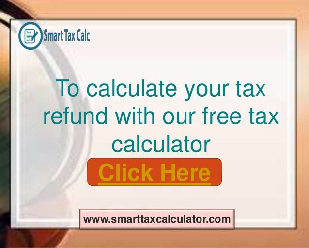 tax refund online 2017 18 tax refund status fast tax refund fast tax calculator