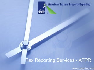 Tax Reporting Services - ATPR
www.atprinc.com
 