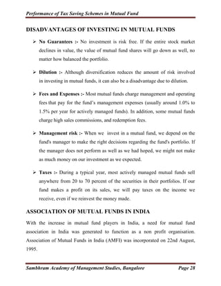 Performance of Tax Saving Schemes in Mutual Fund
Sambhram Academy of Management Studies, Bangalore Page 28
DISADVANTAGES O...