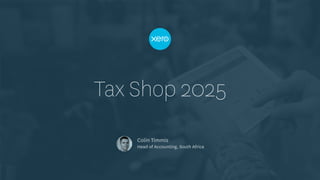 Tax Shop 2025
Colin Timmis
Head of Accounting, South Africa
 