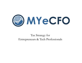 Tax Strategy for
Entrepreneurs & Tech Professionals
 