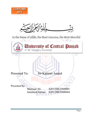 Page 1
Presented To: Sir Kamran Amjad
Presented By:
Shafaqat Ali S2F12MCOM0001
Jamshaid Jeelani S2F12MCOM0044
 