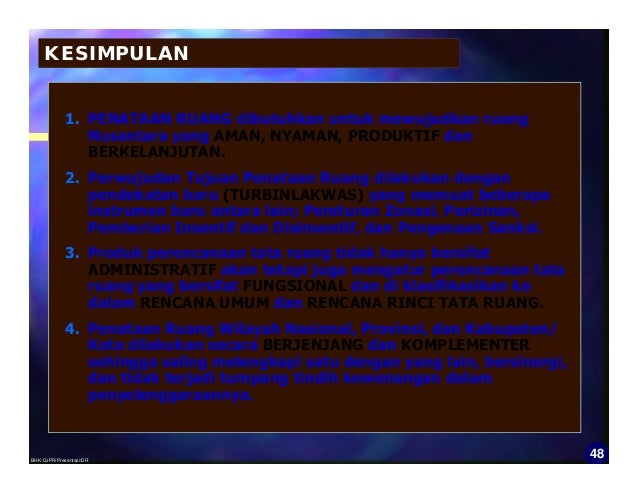 Undang Undang Nomor 26 Tahun 2007 tentang Penataan Ruang Undang Undang Nomor 26 Tahun 2007 tentang Penataan Ruang