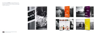 We worked with Diageo to raise awareness of the
scale and breadth of their business in Scotland and
brought it to life in the form of a brochure that befits
a global organisation.




        Nominated for Best one-off stakeholder publication
        CIB Scotland Awards 2009
 