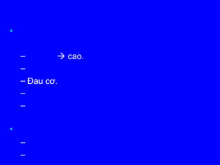  
•
–  cao.
–
– Đau cơ.
–
–
•
–
–
 