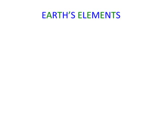 EARTH’S ELEMENTS