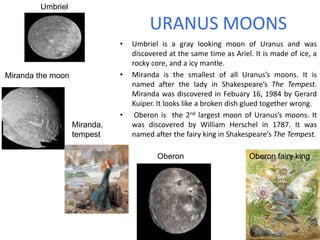 William Herschel discovered Uranus in 1781.
