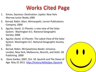  The Oort cloud is a spherical shaped cloud of comets. Astronomers believe the cloud is the remains of the Solar Nebula that collapsed to form the Solar System. The cloud may extend to the sun’s star neighbor Proxima Centauri.Kuiper beltOort cloud