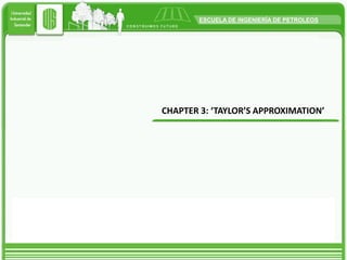    CHAPTER 3: ‘TAYLOR’S APPROXIMATION’