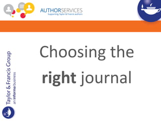 Know your audience
Tip 1: A journal article is not a magazine article, a book
manuscript or your PhD thesis (but you could...
