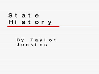 State History By Taylor Jenkins 