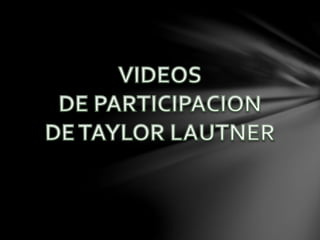 Taylor lautner