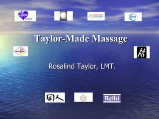 Taylor-Made Massage   Rosalind Taylor, LMT. 