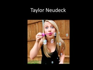 Taylor Neudeck

 