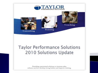 An Update  Taylor Performance Solutions2010 Solutions Update  