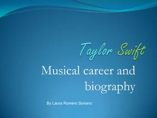 Musical career and
        biography
 By Laura Romero Soriano
 