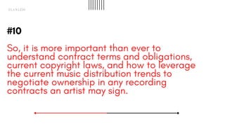 #10
So, it is more important than ever to
understand contract terms and obligations,
current copyright laws, and how to le...