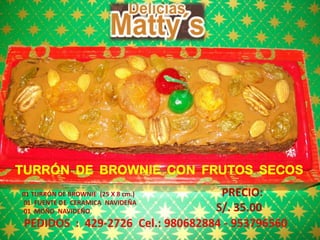 TURRÓN DE BROWNIE CON FRUTOS SECOS
PRECIO:
S/. 35.00
PEDIDOS : 429-2726 Cel.: 980682884 - 953796560
01 TURRÓN DE BROWNIE (25 X 8 cm.)
01 FUENTE DE CERAMICA NAVIDEÑA
01 MOÑO NAVIDEÑO
