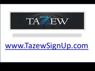 www.TazewSignUp.com
 