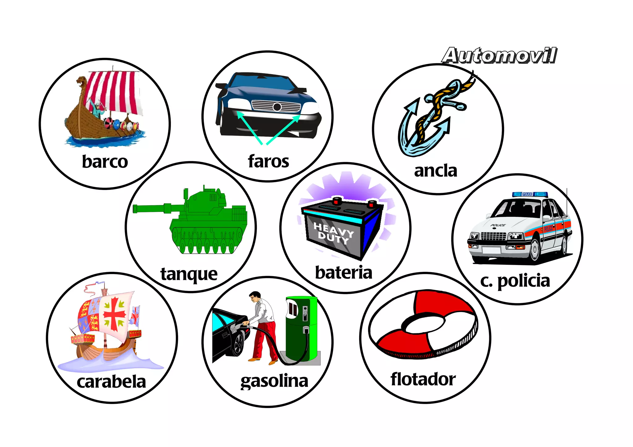 barco              faros
                                           ancla
vikingo



           tanque              bateria              c. policia




carabela            gasolina             flotador
 
