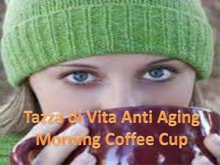 Tazza di Vita Anti Aging Morning Coffee Cup,[object Object]