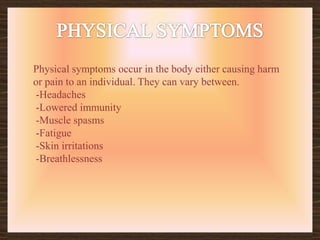 ENVIRONMENTAL/EXTERNAL STRESSESThere are two kinds of external stresses organizational and significant life event.Organizational.-Environments, school, work, and home-Finances-Family life-Excessive noise-Overcrowding-Fatigue and over-workSignificant life events.-Death of a loved one-School Graduation-Marriage-Babies-Buying a home-Medical emergencies-Job changes