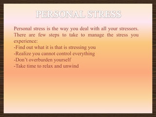 POSITIVE STRESSPositive is called eustress. This kind of stress can have positive outcomes and fills the individual with thrill and excitement.  This positive stress can help encourage an individual to complete new more challenging assignments at work and at home. Also students can find this positive stress necessary to pass tests and exams. Without this positive stress life would become dull and almost boring. 