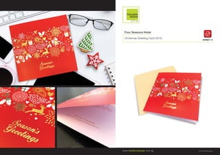 Four Seasons Hotel
Christmas Greeting Card 2016
www.toolboxdesign.com.sg © 2016 All Rights Reserved
creative
 