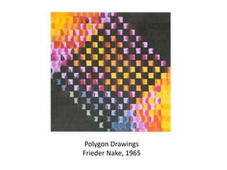 Polygon Drawings
Frieder Nake, 1965
 