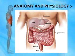 ANATOMY AND PHYSIOLOGY :-
 