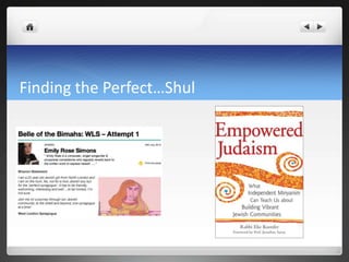 Finding the Perfect…Shul
 