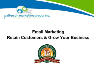 Email Marketing Retain Customers & Grow Your Business 