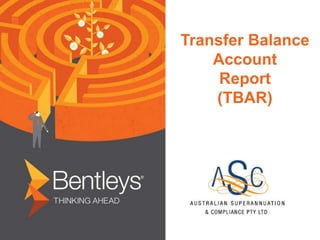 Transfer Balance
Account
Report
(TBAR)
 