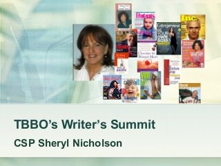 TBBO’s Writer’s Summit
CSP Sheryl Nicholson
 
