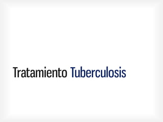Tratamiento Tuberculosis