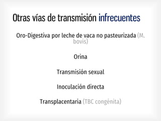 Otras vías de transmisión infrecuentes