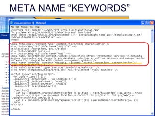 META NAME “KEYWORDS”




   © 2011. Access Innovations, Inc. All Rights Reserved.
 
