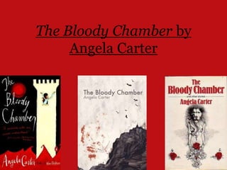 The Bloody Chamber by
Angela Carter
 