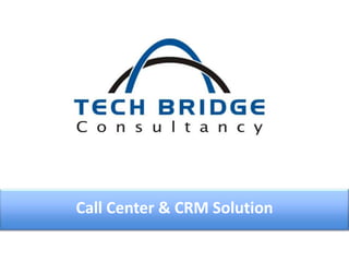 Call Center & CRM Solution
 