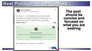 44
Best Practice - #OpenToWork
The post
should be
concise and
focused on
what you are
seeking
 