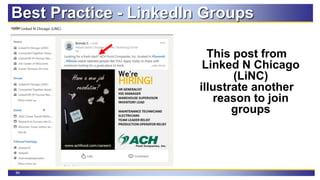 94
Best Practice - LinkedIn Groups
This post from
Linked N Chicago
(LiNC)
illustrate another
reason to join
groups
 