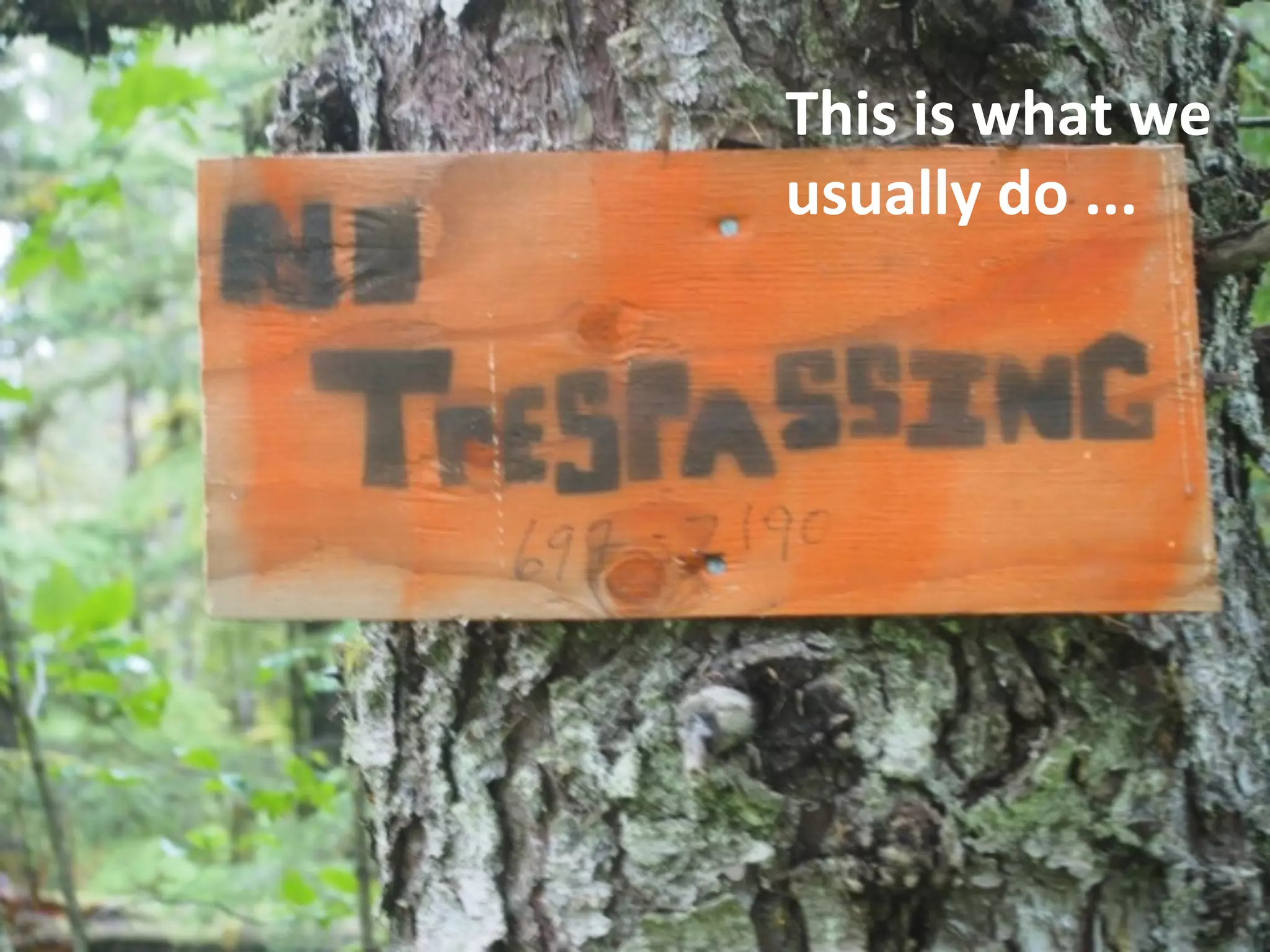 This	
  is	
  what	
  we	
  
usually	
  do	
  ...	
  
 