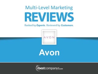 Avon
Multi-Level Marketing
 