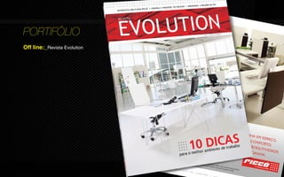 PORTIFÓLIO
Off line:_Revista Evolution
 