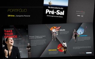 PORTIFÓLIO
Off-line:_Campanha Personal
 